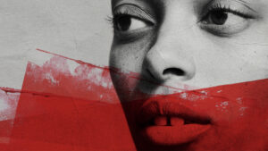 A close-up of a woman's face in black and white with a serious expression, overlaid with bold red brushstrokes across her lips and lower face.